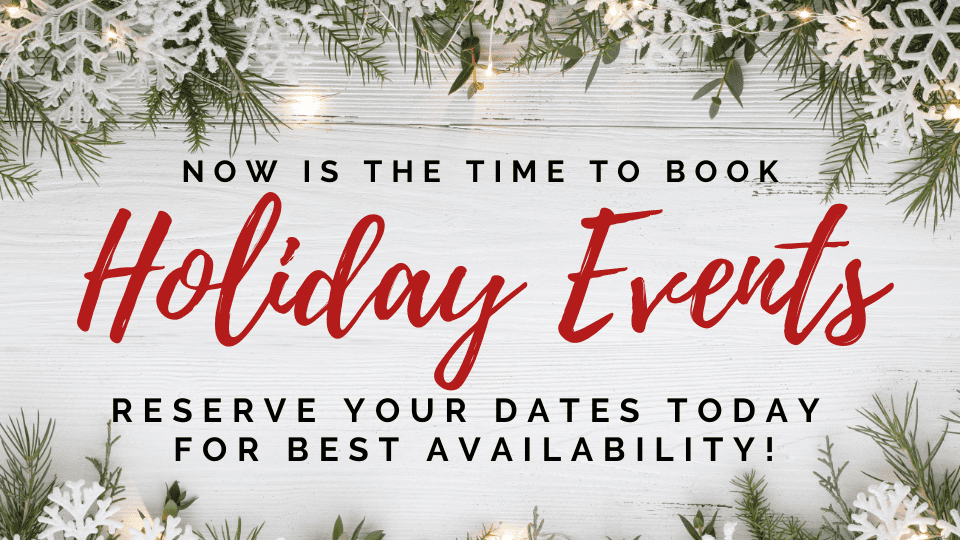Modal reading "Now is the time to book holiday events. Reserve your dates today for best availability.
